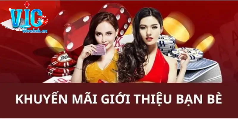 Người chơi giới thiệu bạn bè cá cược VICCLUB để nhận quà giá trị 